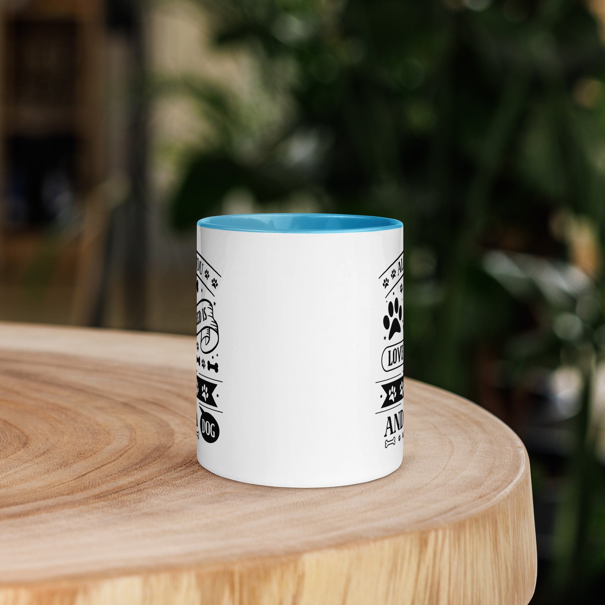 11oz White Mug - All You Need Is Love And A Dog