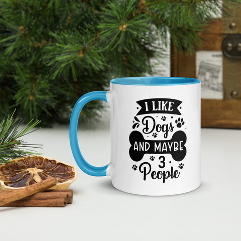 11oz White Mug - I Like Dogs And Maybe 3 People