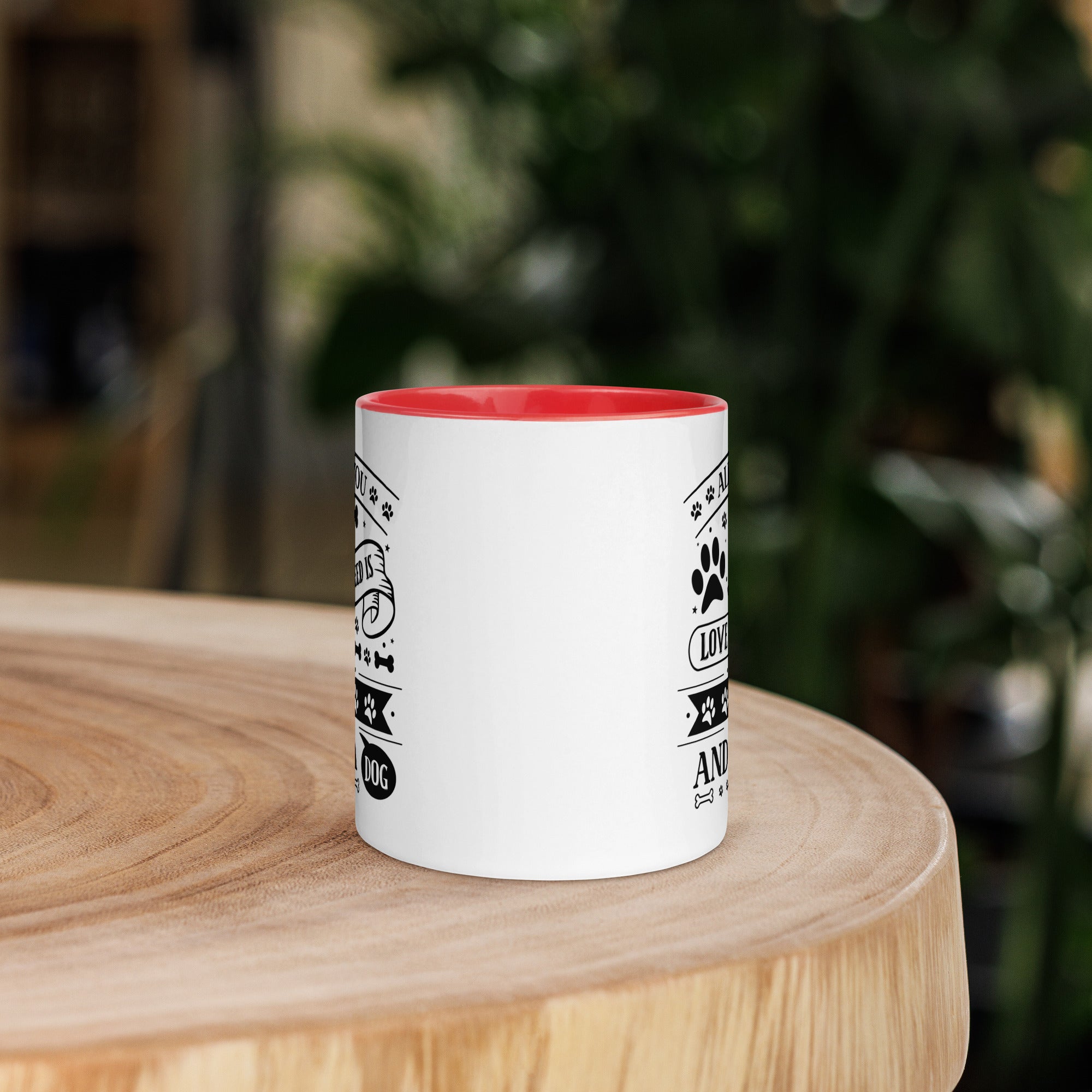 11oz White Mug - All You Need Is Love And A Dog